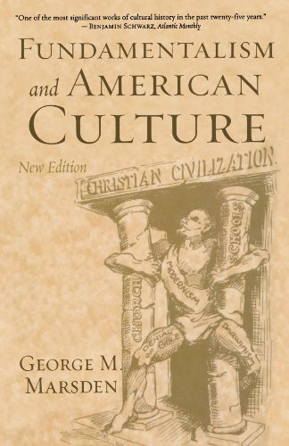 Fundamentalism and American Culture (New Edition)