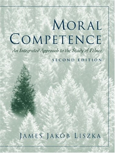 Moral Competence: An Integrated Approach to the Study of Ethics (2nd Edition)