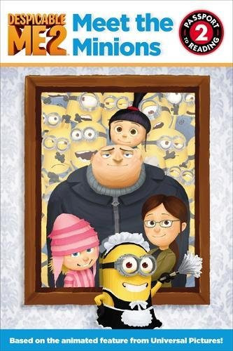1: Despicable Me 2: Meet the Minions (Passport to Reading Level 2)