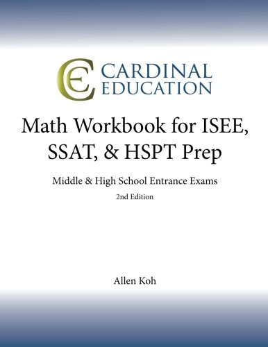 Math Workbook for ISEE, SSAT, & HSPT Prep: Middle & High School Entrance Exams