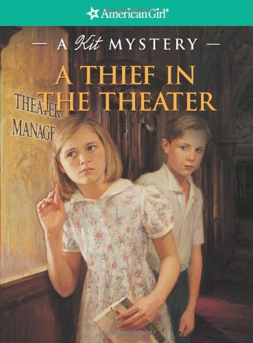 A Thief in the Theater: A Kit Mystery (American Girl Mysteries)