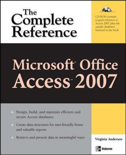 Microsoft Office Access 2007: The Complete Reference (Complete Reference Series)
