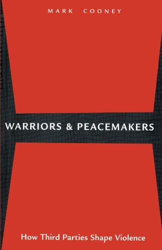 Warriors and Peacemakers: How Third Parties Shape Violence