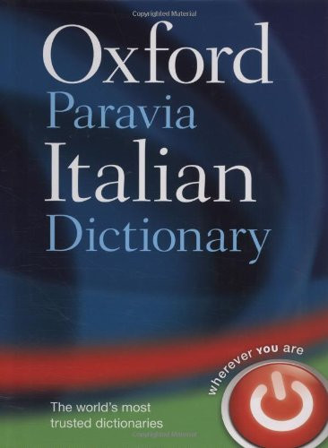 Oxford-Paravia Italian Dictionary / Oxford-Paravia Il Dizionario- English-Italian, Italian-English