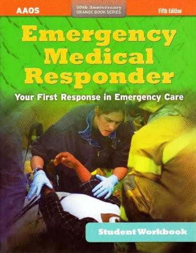 Emergency Medical Responder, Student Workbook