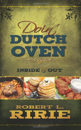 Doin' Dutch Oven: Inside and Out