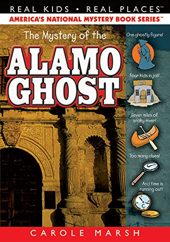 The Mystery of the Alamo Ghost (4) (Real Kids Real Places)