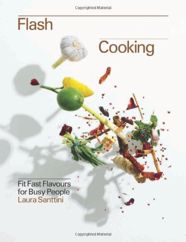 Flash Cooking: Fit Fast Flavours for Busy Bodies