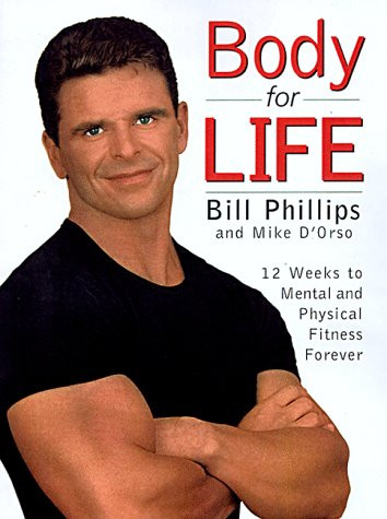 Body for Life : 12 Weeks to Mental and Physical Strength