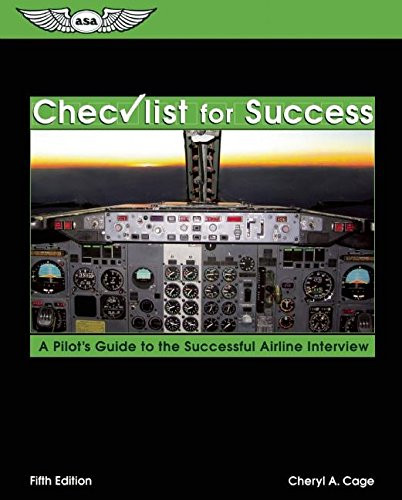 Checklist for Success: A Pilot's Guide to the Successful Airline Interview (Professional Aviation series)