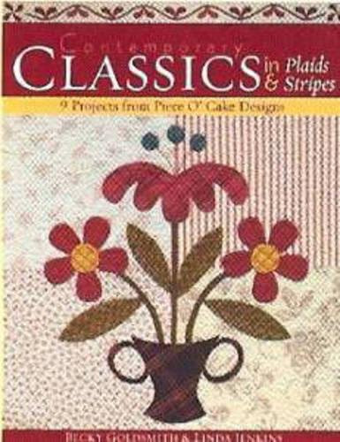 Contemporary Classics in Plaids and Stripes: 9 Projects from Piece 'O Cake Designs