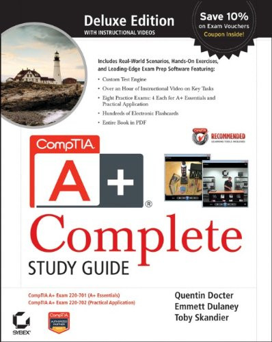 CompTIA A+ Complete Deluxe Study Guide: Exams 220-701 (Essentials) and 220-702 (Practical Application)