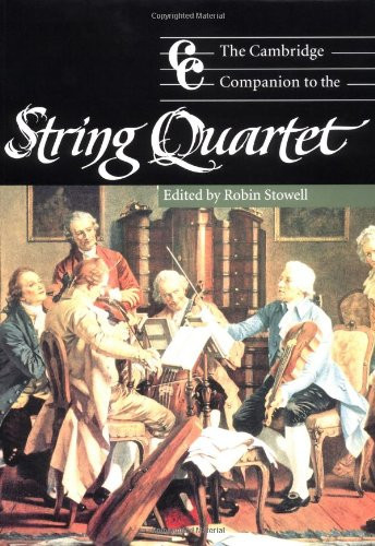 The Cambridge Companion to the String Quartet (Cambridge Companions to Music)