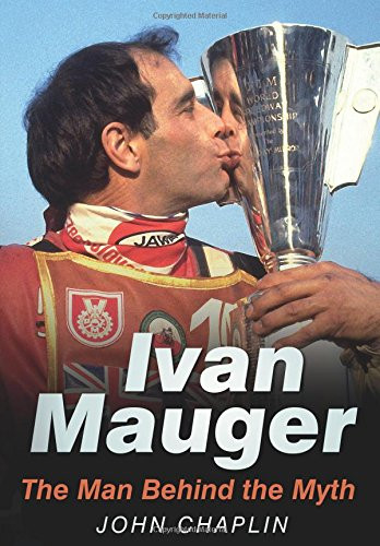 Ivan Mauger: The Man Behind the Myth
