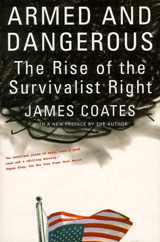 Armed and Dangerous: The Rise of the Survivalist Right