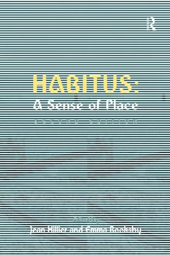 Habitus: A Sense of Place (Urban and Regional Planning and Development Series)