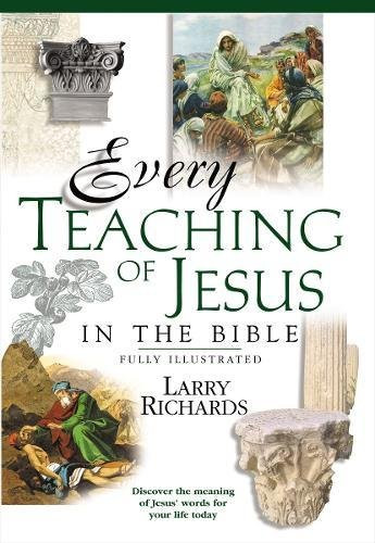 Every Teaching Of Jesus In The Bible Everything In The Bible Series