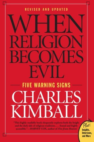 When Religion Becomes Evil: Five Warning Signs (Plus: Insights, Interviews, and More)