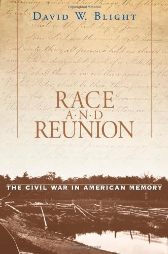 Race and Reunion: The Civil War in American Memory
