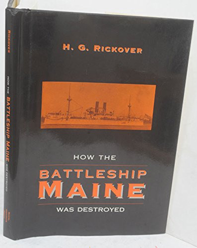 How the Battleship Maine Was Destroyed