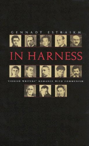 In Harness: Yiddish Writers' Romance with Communism (Judaic Traditions in Literature, Music, and Art)