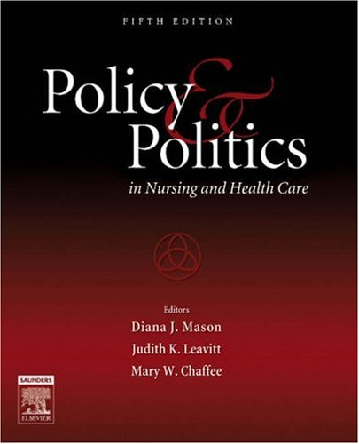 Policy and Politics in Nursing and Health Care, 5e