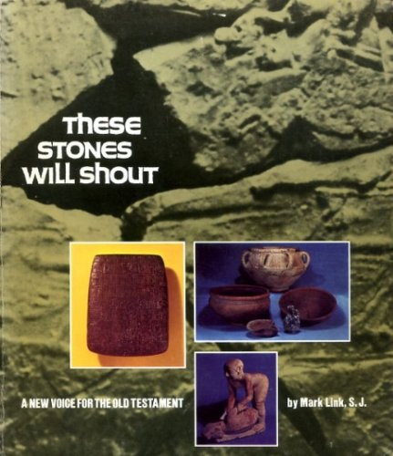 These Stones Will Shout: New Voice for the Old Testament