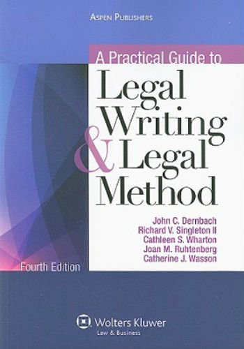 A Practical Guide To Legal Writing & Legal Method, Fourth Edition