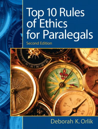 Top 10  Rules of Ethics for Paralegals (2nd Edition)