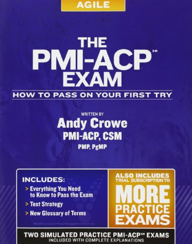 The PMI-ACP Exam: How To Pass On Your First Try (Test Prep series)