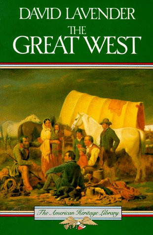 The Great West (American Heritage Library)