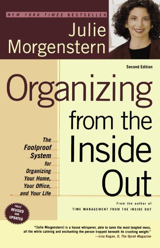 Organizing from the Inside Out, Second Edition: The Foolproof System For Organizing Your Home, Your Office and Your Life