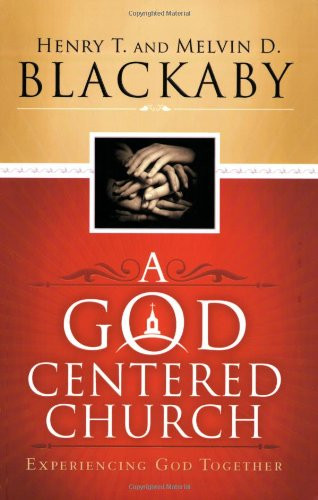 A God Centered Church: Experiencing God Together