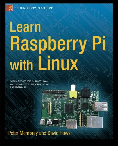 Learn Raspberry Pi with Linux (Technology in Action)