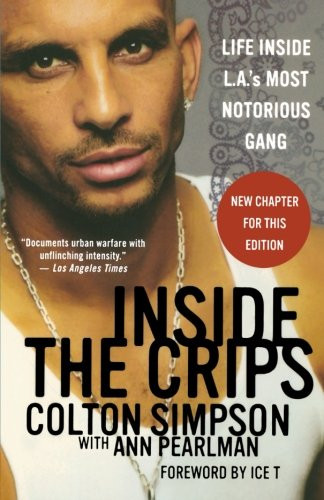 Inside the Crips: Life Inside L.A.'s Most Notorious Gang