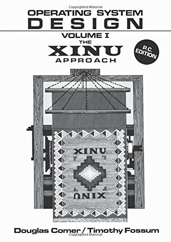 001: Operating System Design: The XINU Approach, Volume 1,  PC Edition (Prentice-Hall Software Series)