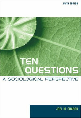 Ten Questions: A Sociological Perspective