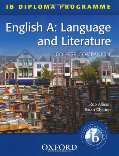 IB Diploma Course Companion: English A Language and Literature (International Baccalaureate)