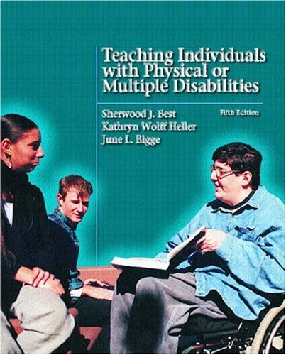 Teaching Individuals with Physical or Multiple Disabilities (5th Edition)