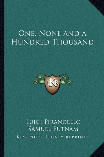 One, None and a Hundred Thousand