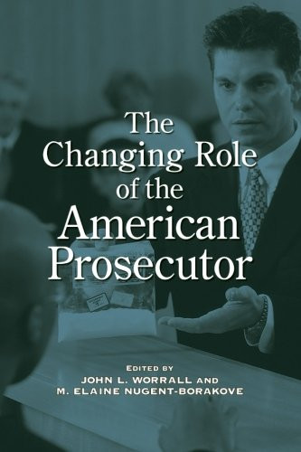 The Changing Role of the American Prosecutor