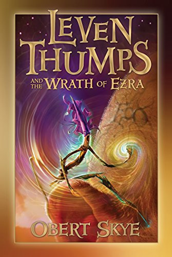 Leven Thumps and the Wrath of Ezra (Leven Thumps)