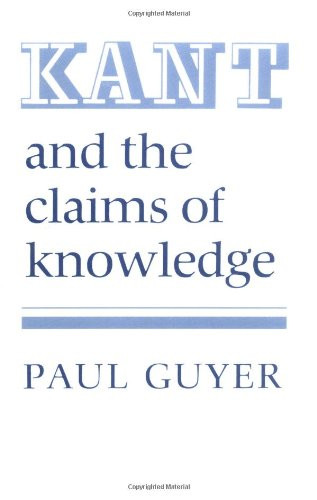 Kant and the Claims of Knowledge (Cambridge Paperback Library)