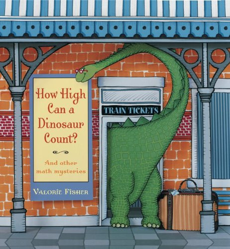 How High Can a Dinosaur Count?: ...and Other Math Mysteries