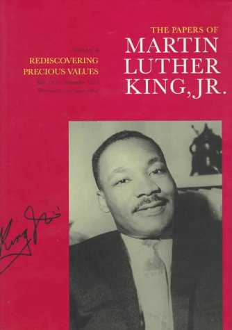 The Papers of Martin Luther King, Jr. : Rediscovering Precious Values July 1951-November 1955 (Papers of Martin Luther King)