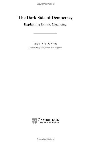 The Dark Side of Democracy: Explaining Ethnic Cleansing