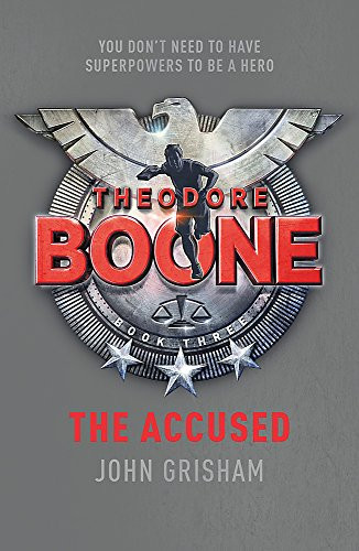 Theodore Boone: The Accused: Theodore Boone 3