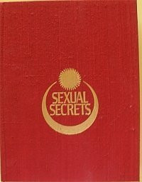 Sexual Secrets: The Alchemy of Ecstasy