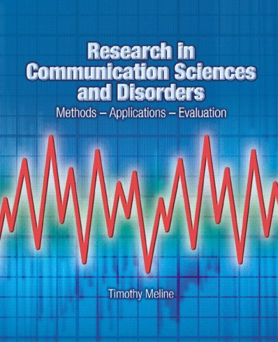 Research in Communication Sciences and Disorders: Methods-Applications-Evaluations