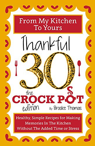 Thankful 30 the Crock Pot Edition